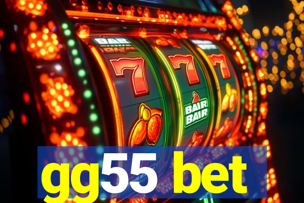 gg55 bet